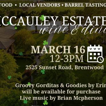 McCauley Estate Vineyards Wine & Dine + 1st Quarter Pick Up