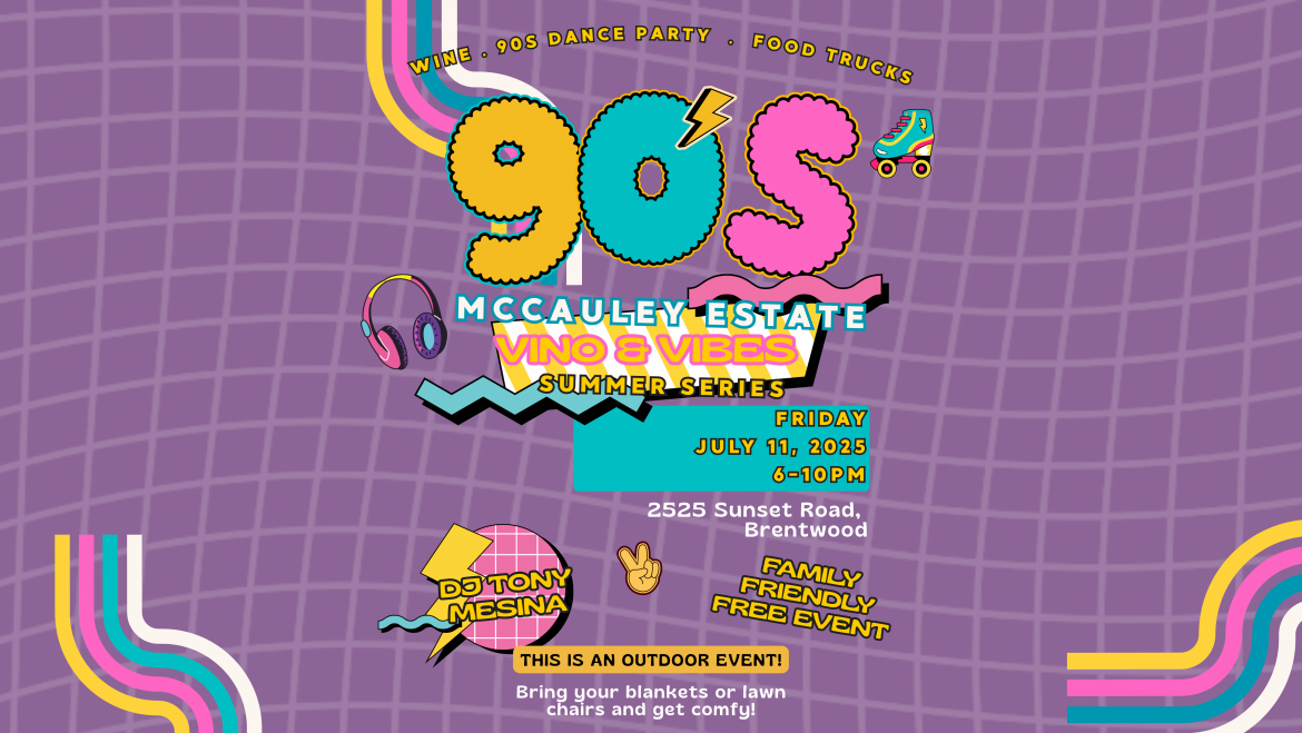 Vino & Vibes 90’s Night at McCauley Estate Vineyards
