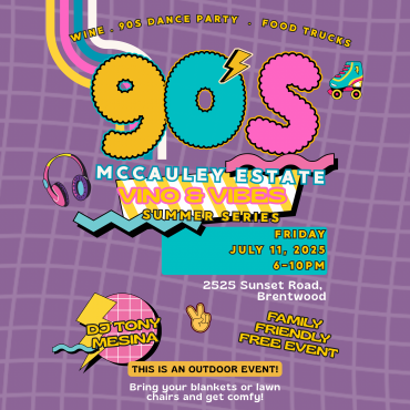 Vino & Vibes 90’s Night at McCauley Estate Vineyards