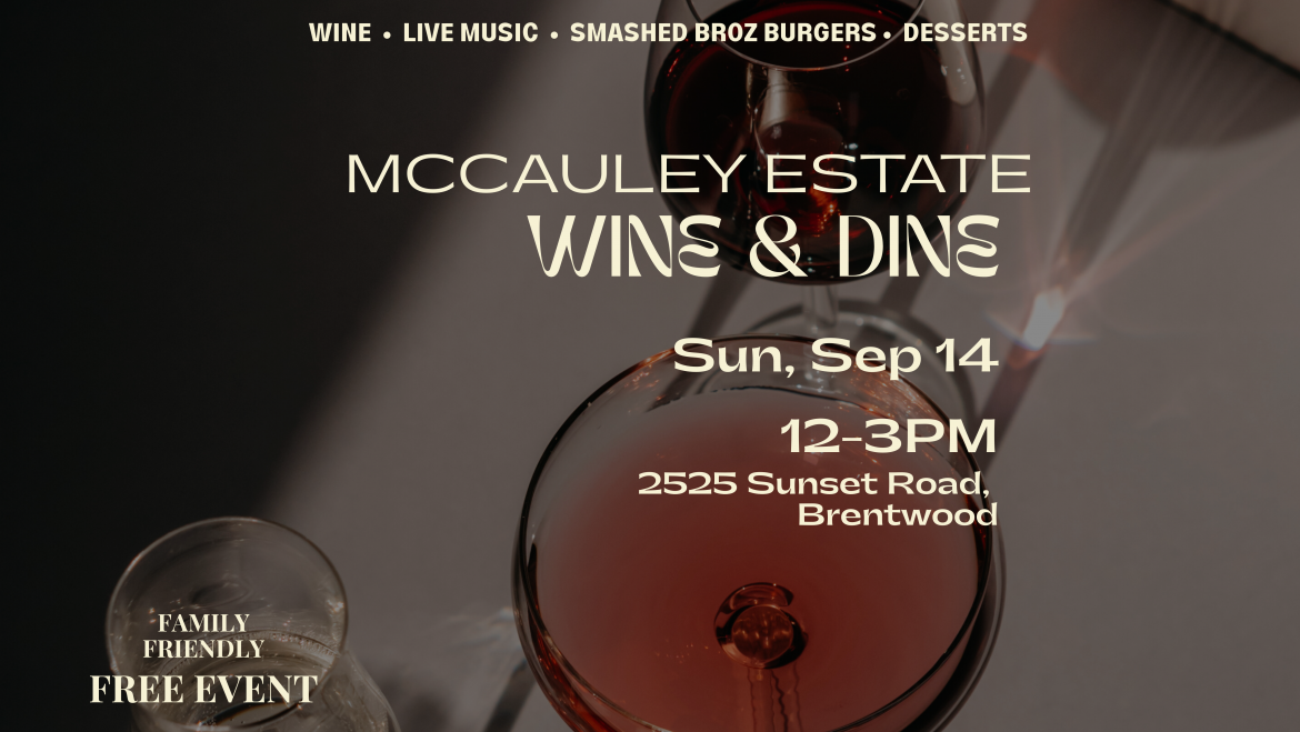 McCauley Estate Vineyards Wine & Dine + 3rd Quarter Pick Up